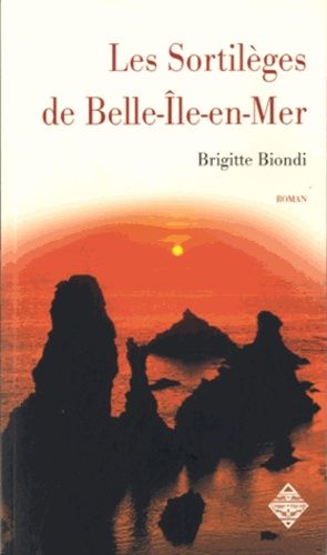 Les Sortilèges De Belle-Ile-En-Mer