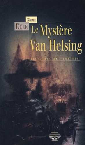Le Mystère Van Helsing - Histoires De Vampires