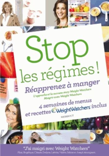 Stop Les Régimes ! - Réapprenez À Manger Avec Weight Watchers