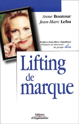 Lifting De Marque - Comment La Marque Doit-Elle Lutter Contre Les Effets Du Vieillissement ?