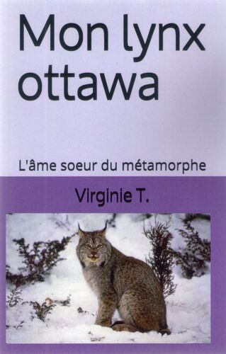 Mon Lynx Ottawa. L'âme Soeur Du Métamorphe.