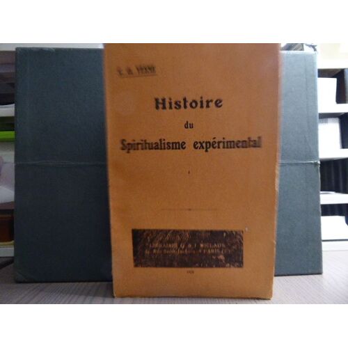 Histoire Du Spiritualisme Expérimental.