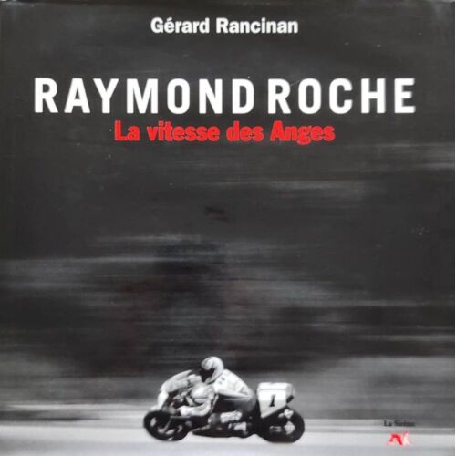 Raymond Roche - La Vitesse Des Anges