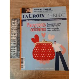Revue La Croix L'hebdo N°204. Semaine Du 20 Octobre 2023. Placements Solidaires.