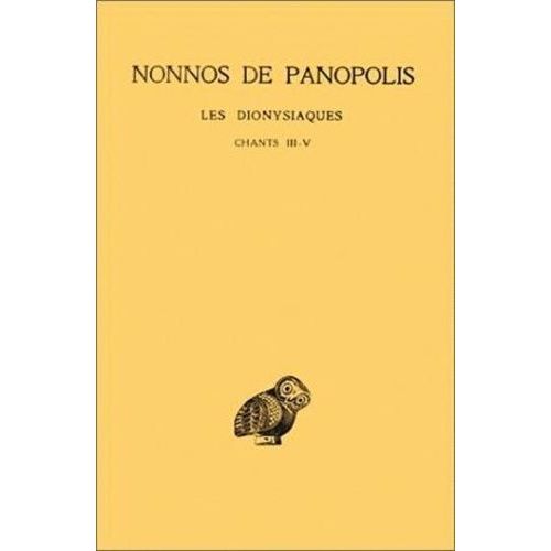 Les Dionysiaques - Tome 2, Chants Iii-Iv