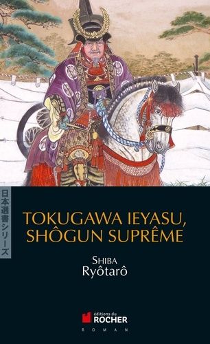 Tokugawa Ieyasu, Shôgun Suprême