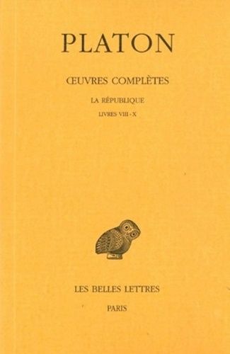 Oeuvres Complètes - Tome 7, 2e Partie, La République, Livres Viii-X
