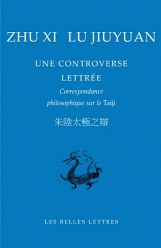 Une Controverse Lettrée - Correspondance Philosophique Sur Le Taiji