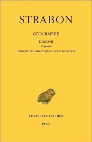 Géographie - Tome 15 Livre Xvii 2e Partie, L'afrique, De L'atlantique Au Golfe De Soloum