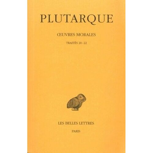 Oeuvres Morales - Tome 5, 1 Partie, Traité 20-22