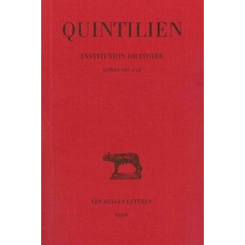 Institution Oratoire - Tome 5, Livres Viii Et Ix
