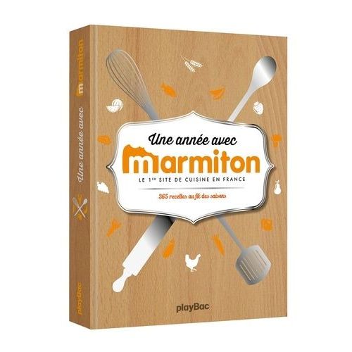 Une Année Avec Marmiton - 365 Recettes Pour Cuisiner Au Fil Des Saisons
