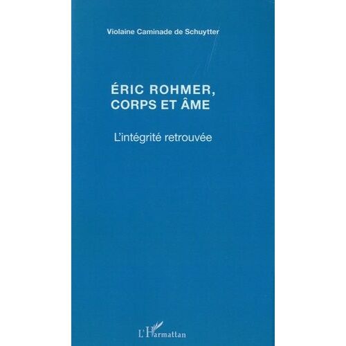 Eric Rohmer, Corps Et Âme - L'intégrité Retrouvée