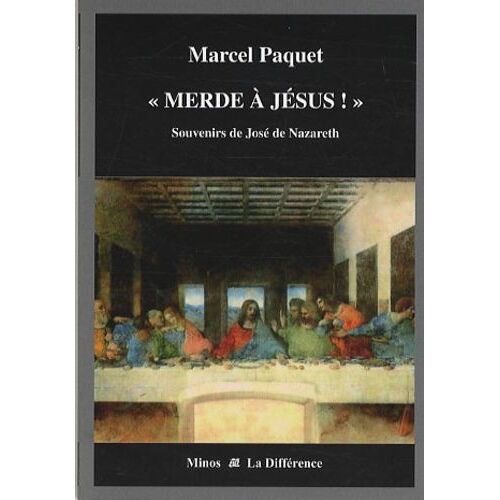 Merde À Jésus ! - Souvenirs De José De Nazareth