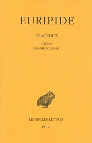 Tragédies - Tome 5, Hélène, Les Phéniciennes