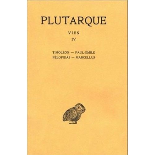 Vies - Tome 4, Timoléon-Paul-Emile, Pélopidas-Marcellus