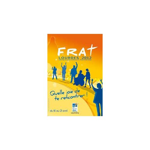 Le Frat De Lourdes - Pélerinage Des Jeunes Chrétiens De 15-18 Ans D'ile De France - A La Rencontre Des Jeunes Lycéens Chrétiens D'aujourd'hui 2012 - Apel Académique De Versailles - Dvd
