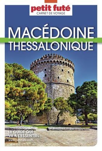 Guide Macédoine - Thessalonique 2025 Carnet Petit Futé