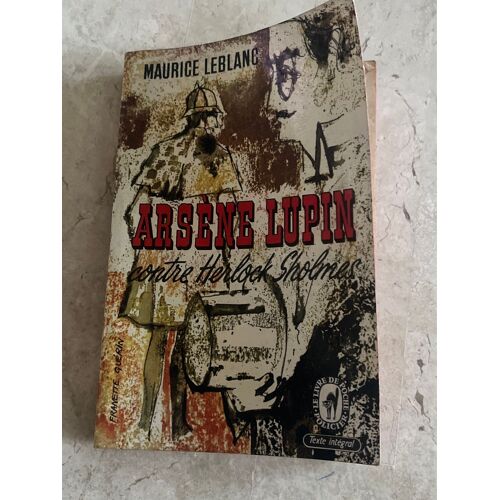 Arsène Lupin Contre Herlock Sholmes , Par Maurice Leblanc