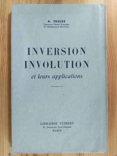 Inversion, Involution Et Leurs Applications