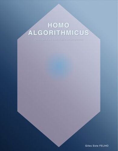 Homo Algorithmicus