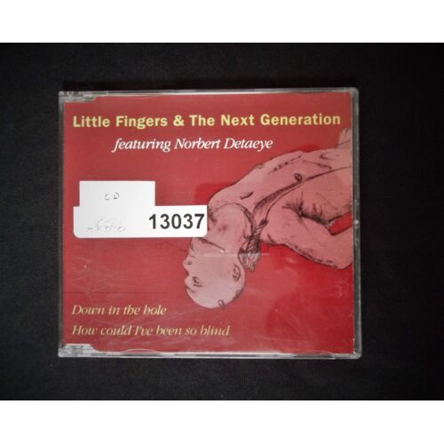 Little Fingers & The Next Generation Featuring Norbert Detaeye : Down In The Hole - Maxi Cd 3t Rare