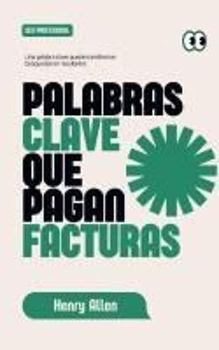 Palabras Clave Que Pagan Facturas (Preparation For Success) (Spanish Edition)