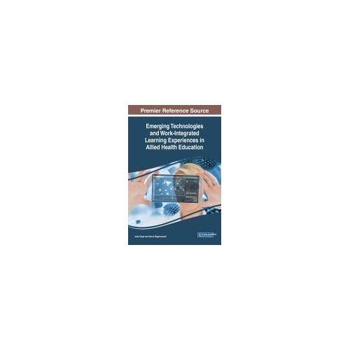 Emerging Technologies And Work-Integrated Learning Experiences In Allied Health Education