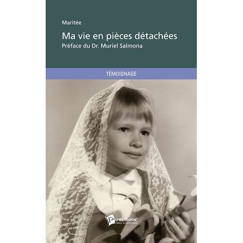 Ma Vie En Pièces Détachées