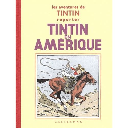 Les Aventures De Tintin - Tintin En Amérique - Edition Fac-Similé En Noir Et Blanc