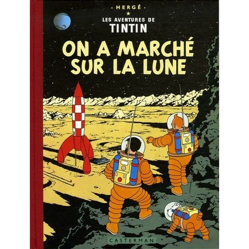 Les Aventures De Tintin - On A Marché Sur La Lune - Edition Fac-Similé En Couleurs