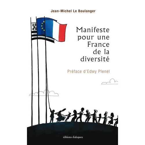 Manifeste Pour Une France De La Diversité - De La Bretagne Et Du Monde