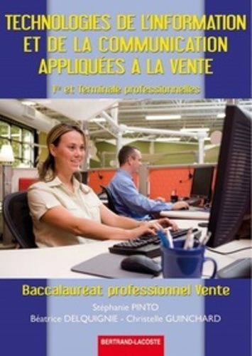 Technologies De L'information Et De La Communication Appliquées À La Vente 1re Et Terminale Professionnelles Baccalauréat Professionnel Vente