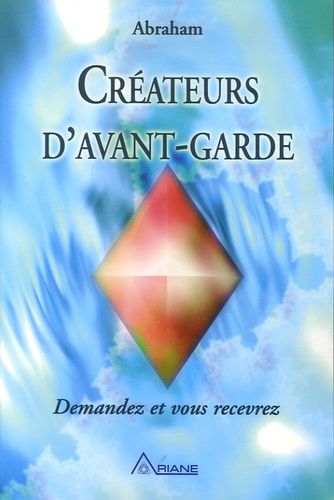 Créateurs D'avant-Garde - Demandez Et Vous Recevrez