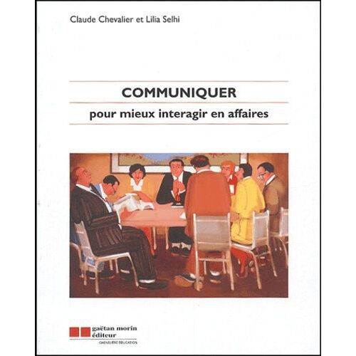 Communiquer Pour Mieux Interagir En Affaires