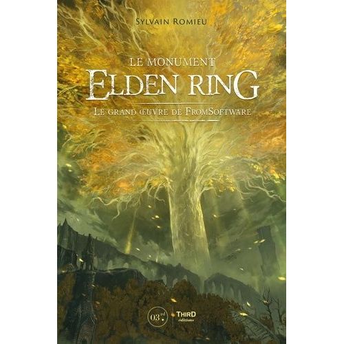 Le Monument Elden Ring - Le Grand Oeuvre De Fromsoftware
