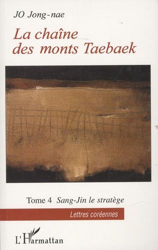 La Chaîne Des Monts Taebaek - Tome 4 - Sang-Jin Le Stratège