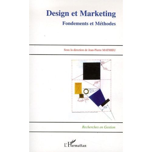 Design Et Marketing - Fondements Et Méthodes