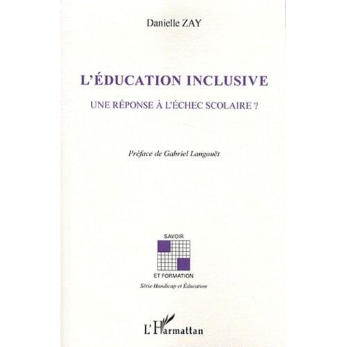 L'éducation Inclusive - Une Réponse À L'échec Scolaire ?