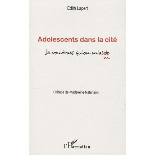 Adolescents Dans La Cité - Je Voudrais Qu'on M'ai(D)Me