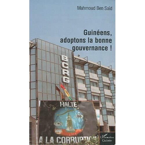 Guinéens, Adoptons La Bonne Gouvernance !