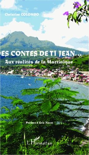 Des Contes De Ti Jean - Aux Réalités De La Martinique