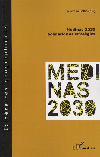 Médinas 2030 - Scénarios Et Stratégies