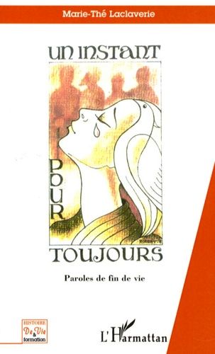 Un Instant Pour Toujours - Paroles De Fin De Vie