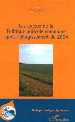 Les Enjeux De La Politique Agricole Commune Après L'élargissement De 2004 - Sggw - Université D'agriculture De Varsovie