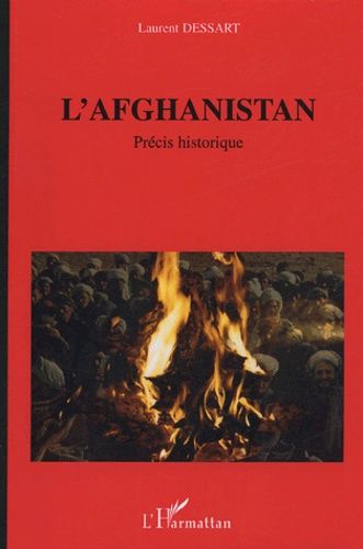 L'afghanistan - A L'orée Des Temps Du Libre Jugement, Précis Historique