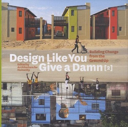 Design Like You Give A Damn - Book 2, Building Change From The Ground Up