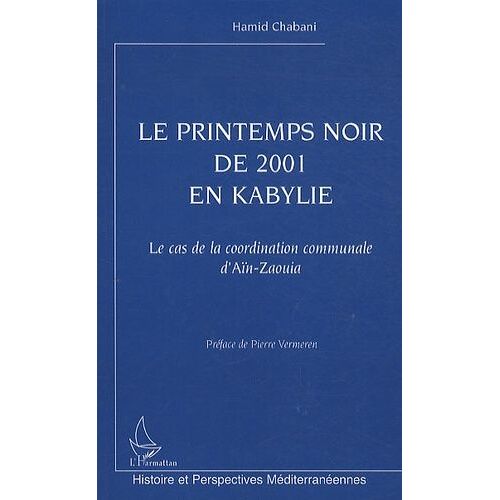 Le Printemps Noir De 2001 En Kabylie - Le Cas De La Coordination Communale D'aïn-Zaouia