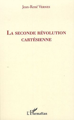 La Seconde Révolution Cartésienne