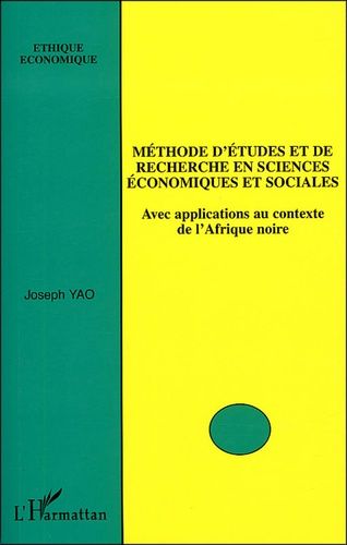 Méthode D'étude Et De Recherche En Sciences Économiques Et Sociales - Avec Applications Au Contexte De L'afrique Noire